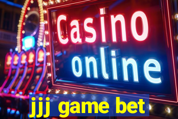 jjj game bet